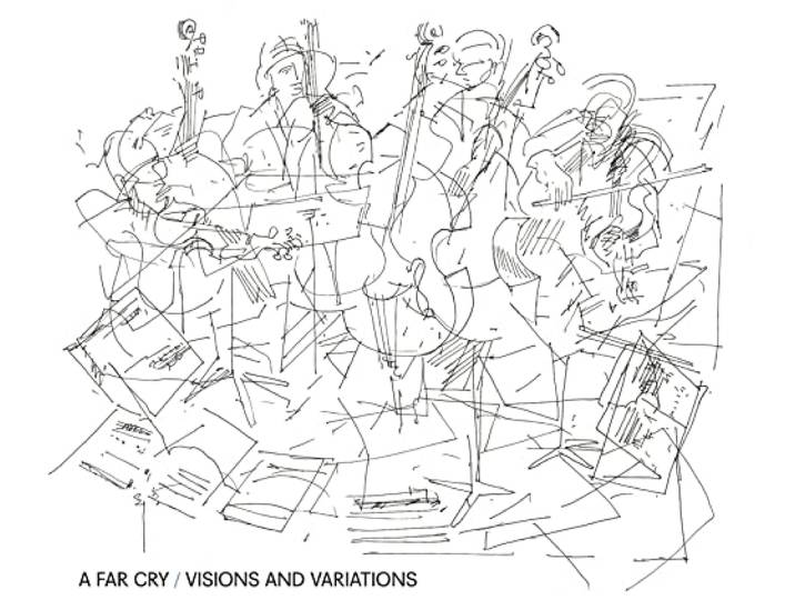A Far Cry - Visions And Variations