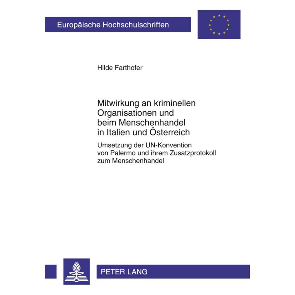 Peter Lang Mitwirkung an kriminellen Organisationen und beim Menschenhandel in Italien und Österreich (Deutsch, Softcover, Hilde Farthofer) (7985034)