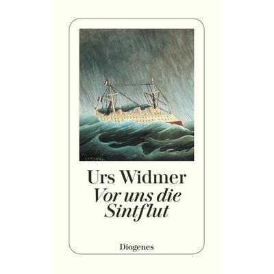 Vor uns die Sintflut, Taschenbuch von Urs Widmer, Diogenes Verlag AG