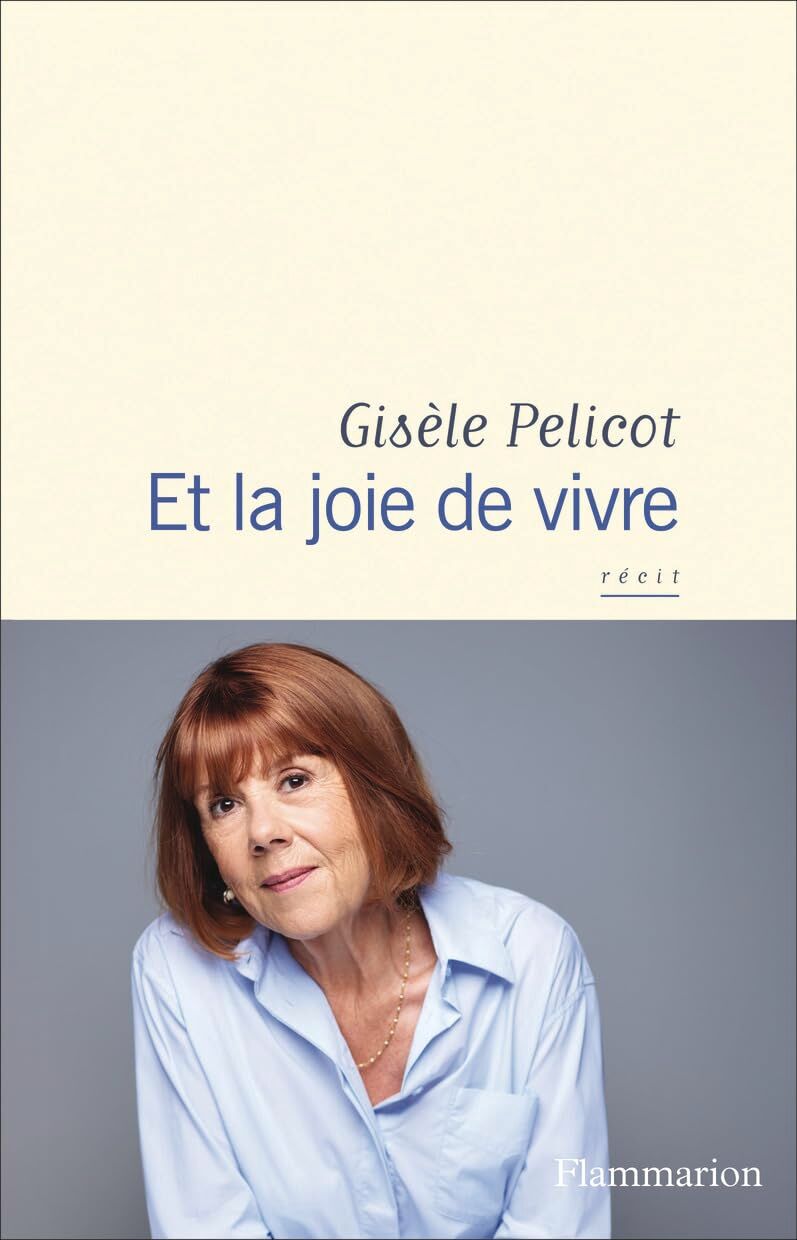 Gisèle Pelicot - Et la joie de vivre : récit - Preis vom 17.10.2026 19:25:27 h