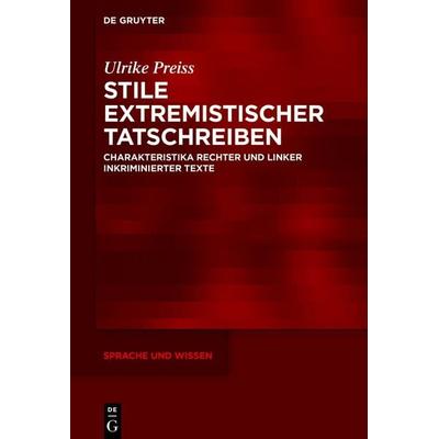 Stile extremistischer Tatschreiben, Gebundene Ausgabe von Ulrike Preiss, De Gruyter, 978-3-11-133516-2
