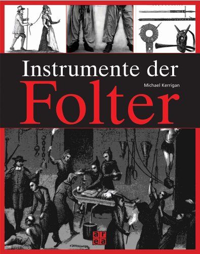 Michael Kerrigan - Instrumente der Folter - Preis vom 09.10.2026 07:28:09 h