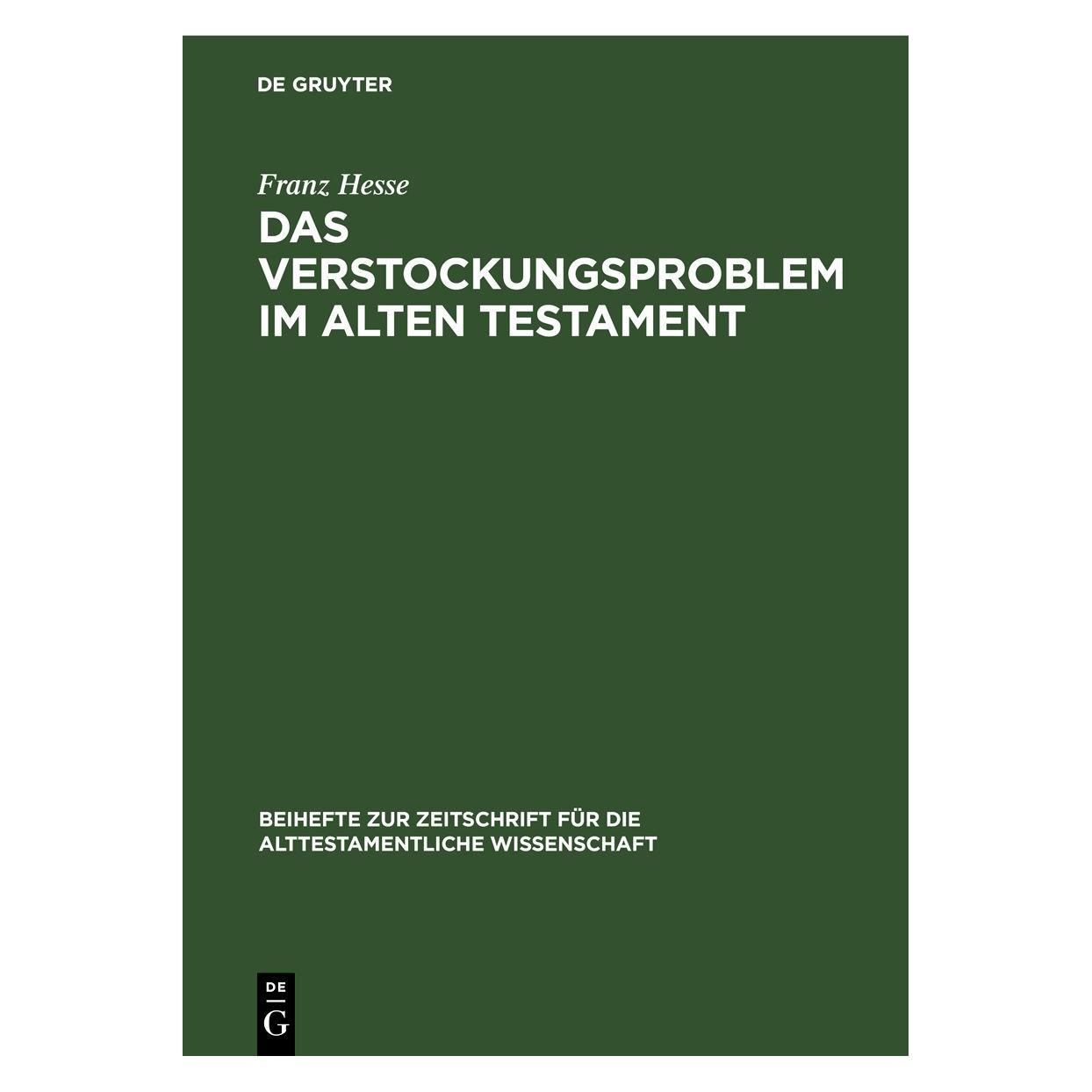 De Gruyter Hesse:Das Verstockungsproblem im Alten (Deutsch, Hardcover, Franz Hesse) (67777173)