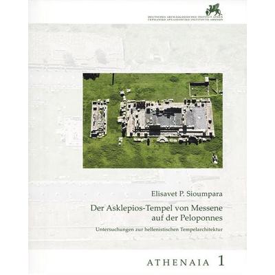 Der Asklepios-Tempel von Messene auf der Peloponnes, Gebundene Ausgabe von Elisavet P. Sioumpara, Hirmer, 978-3-7774-4011-8