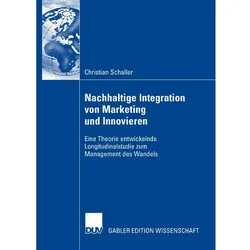 Nachhaltige Integration von Marketing und Innovieren, Fachbücher von Christian Schaller