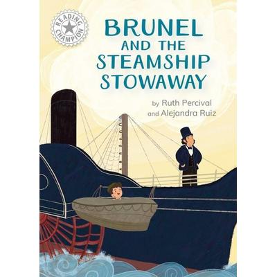 Reading Champion: Brunel and the Steamship Stowaway, Taschenbuch von Ruth Percival, Hachette Children's Book, 978-1-4451-8901-7