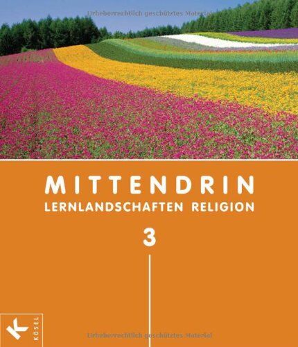 Judith Baßler-Schipperges - MITTENDRIN 3 (9./10. Jg.): Lernlandschaften Religion. Unterrichtswerk für katholischen RU an Gymnasien in BW (MITTENDRIN. Lernlandschaften Religion) - Preis vom 02.10.2026 23:42:20 h