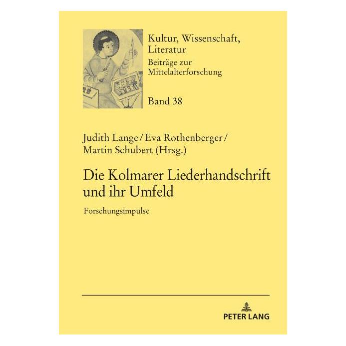 Peter Lang Die Kolmarer Liederhandschrift und ihr Umfeld (Deutsch, Hardcover, Eva Rothenberger, Judith Lange, Martin Schubert, Thomas Bein) (35142339)