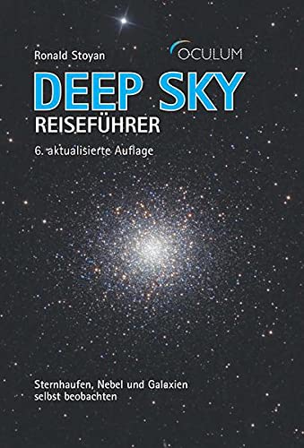 Stoyan - Deep Sky Reiseführer: Sternhaufen, Nebel und Galaxien selbst beobachten - Preis vom 30.09.2026 09:01:18 h