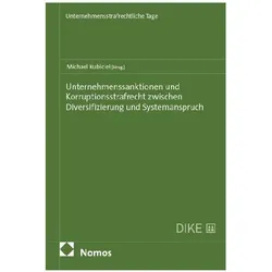 Unternehmenssanktionen und Korruptionsstrafrecht zwischen Diversifizierung und System, Fachbücher von Michael Kubiciel