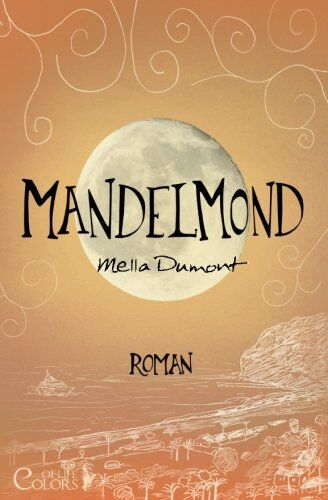 Mella Dumont - Mandelmond (Colors of Life) - Preis vom 14.10.2026 23:07:16 h
