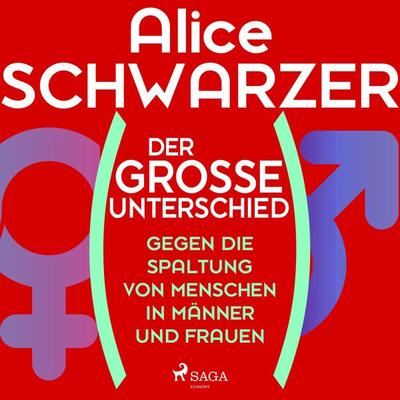 Der große Unterschied. Gegen die Spaltung von Menschen in Männer und Frauen - Alice Schwarzer, Audio, 9788726921618