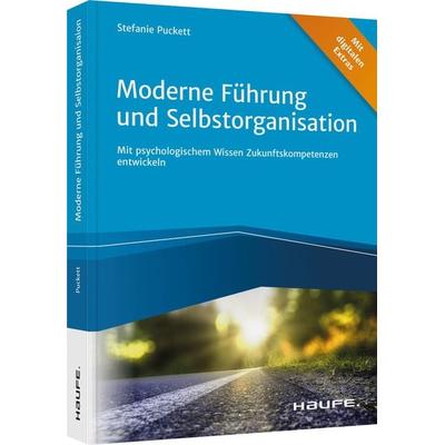 Moderne Führung und Selbstorganisation, Taschenbuch von Stefanie Puckett, Haufe-Lexware, 978-3-648-15561-5