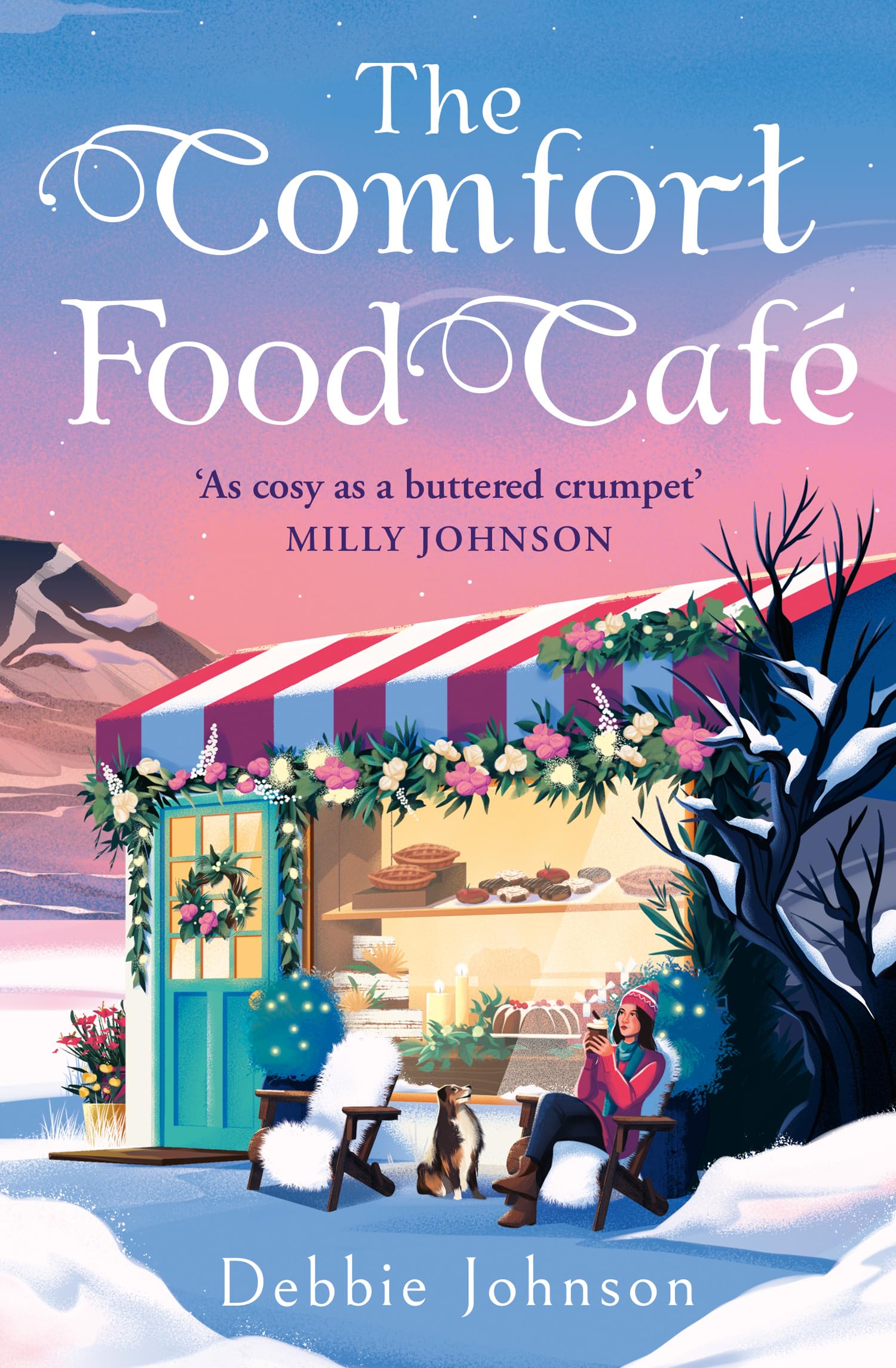 Debbie Johnson - The Comfort Food Café: A brand new cosy and heartwarming romance to escape with for winter 2024! - Preis vom 02.10.2026 23:42:20 h