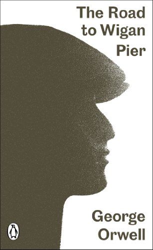George Orwell - The Road to Wigan Pier (Penguin Modern Classics) - Preis vom 13.10.2026 19:28:25 h
