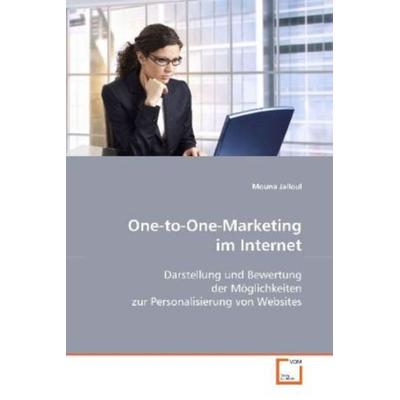 Jalloul, M: One-to-One-Marketing im Internet, Taschenbuch von Mouna Jalloul, VDM, 978-3-639-11354-9