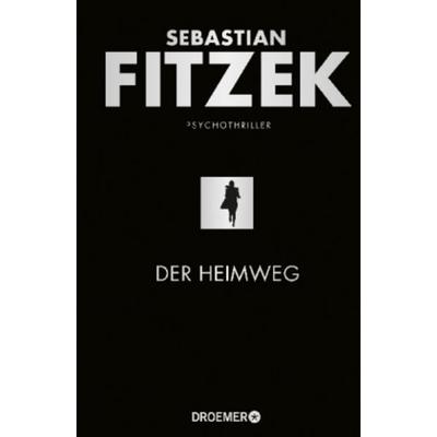 Der Heimweg, Gebundene Ausgabe von Sebastian Fitzek, Droemer Knaur