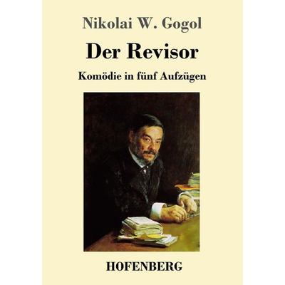 Der Revisor, Taschenbuch von Nikolai Wassiljewitsch Gogol, Hofenberg, 978-3-7437-1948-4