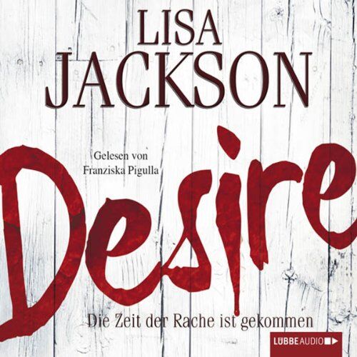 Lisa Jackson - Desire: Die Zeit der Rache ist gekommen. - Preis vom 13.10.2026 11:25:28 h