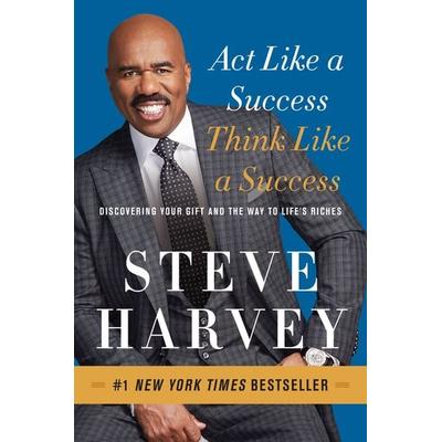 Act Like a Success, Think Like a Success, Taschenbuch von Steve Harvey, Harper Collins Publ. USA, 978-0-06-222033-2