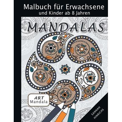Mandala Art Malbuch für Erwachsene und Kinder ab 8 Jahren - Mandalas, Taschenbuch von Sannah Hinrichs, BoD – Books on Demand, 978-3-7568-6139-2