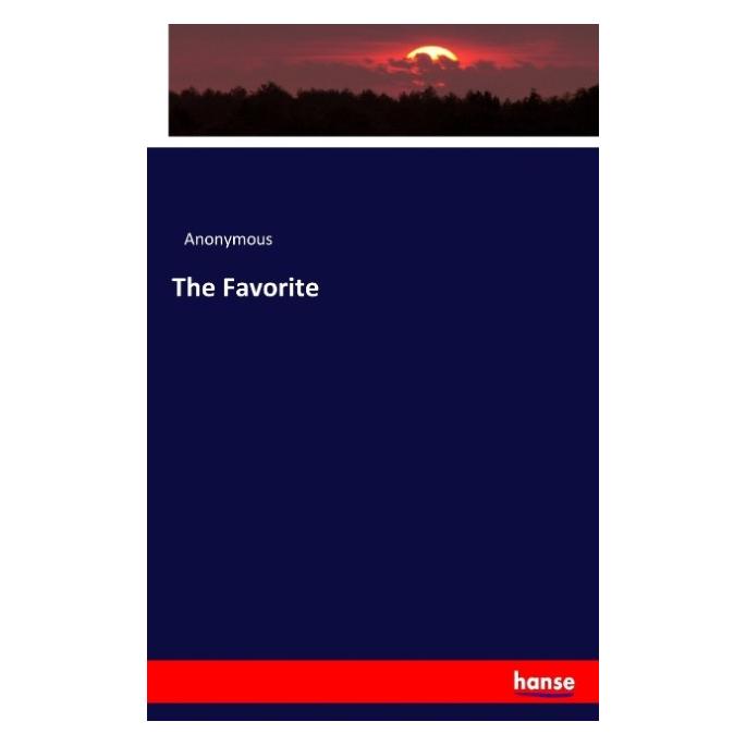 Hansebooks The Favorite (Englisch, Softcover, Anonymous) (55916024)