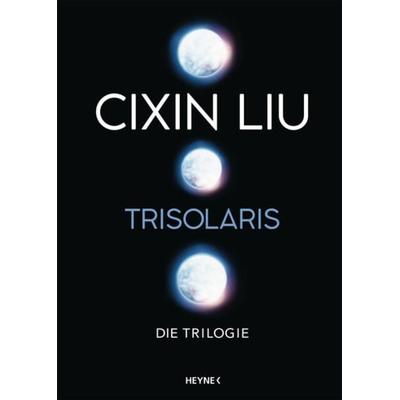 Trisolaris – Die Trilogie, Gebundene Ausgabe von Cixin Liu, Heyne, 978-3-453-32245-5