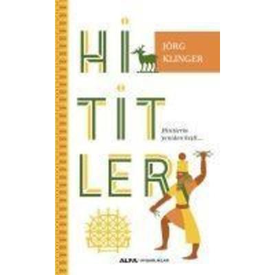 Hititler, Taschenbuch von Jörg Klinger, Alfa Basim Yayim Dagitim