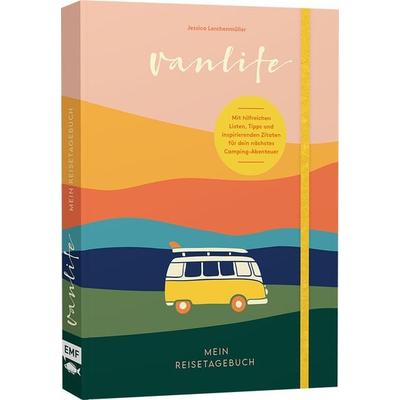 Van Life – Mein Reisetagebuch, Gebundene Ausgabe von Jessica Lerchenmüller, Edition Michael Fischer / EMF Verlag, 978-3-7459-0329-4