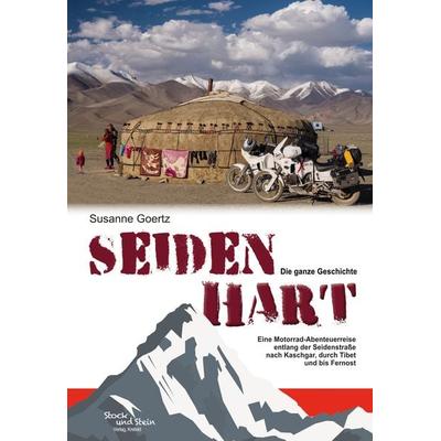 Seidenhart – Die ganze Geschichte, Taschenbuch von Susanne Goertz, Stock und Stein Verlag, 978-3-9817174-9-5