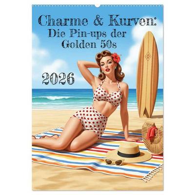 Charme & Kurven: Die Pin-ups der Golden 50s (Wandkalender 2026 DIN A2 hoch), CALVENDO Monatskalender