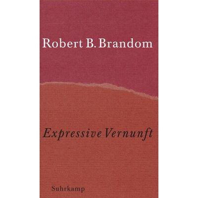 Expressive Vernunft, Gebundene Ausgabe von Robert B. Brandom, Suhrkamp, 978-3-518-58283-1