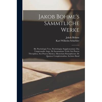 Jakob Bohme's Sämmtliche Werke, Taschenbuch von Jakob Böhme,Karl Wilhelm Schiebler, Legare Street Press, 978-1-01-800438-9