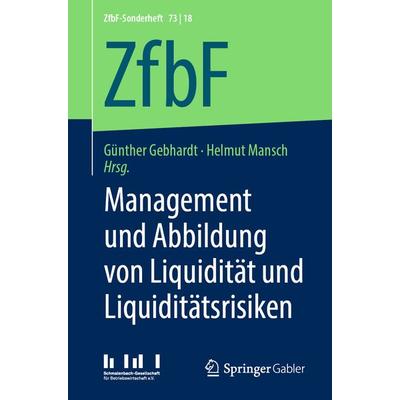 Management und Abbildung von Liquidität und Liquiditätsrisiken, Taschenbuch von , Springer Fachmedien Wiesbaden GmbH, 978-3-658-25113-0