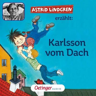 Astrid Lindgren erzählt: Karlsson vom Dach - Astrid Lindgren, Audio, 9783837364323