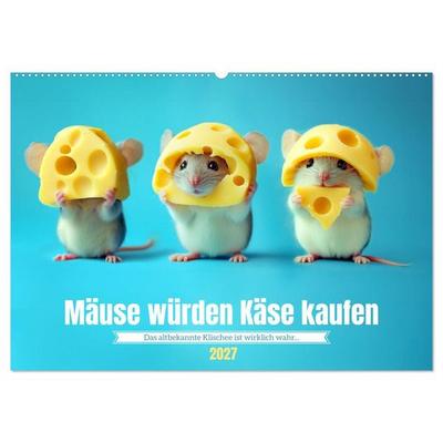 Mäuse würden Käse kaufen (Wandkalender 2027 DIN A2 quer), CALVENDO Monatskalender