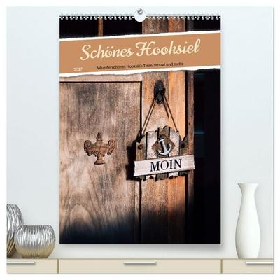 Schönes Hooksiel (hochwertiger Premium Wandkalender 2027 DIN A2 hoch), Kunstdruck in Hochglanz