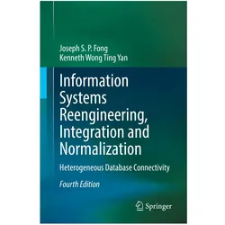 Information Systems Reengineering, Integration and Normalization, Fachbücher von Joseph S. P. Fong, Kenneth Wong Ting Yan