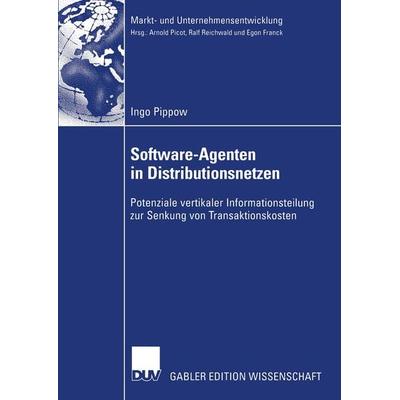 Software-Agenten in Distributionsnetzen, Taschenbuch von Ingo Pippow, Deutscher Universitätsverlag, 978-3-8244-8025-8