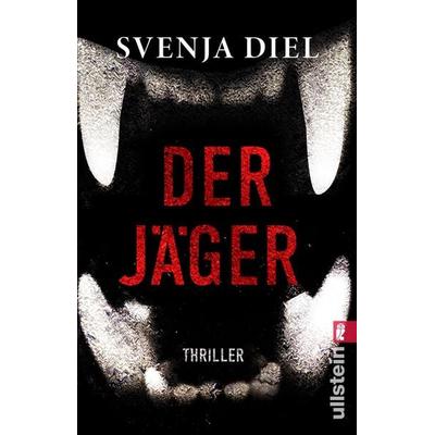 Der Jäger, Taschenbuch von Svenja Diel, Ullstein Taschenbuch