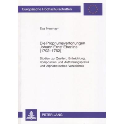 Die Propriumsvertonungen Johann Ernst Eberlins (1702-1762) -