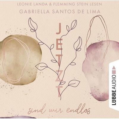 Jetzt sind wir endlos - Jetzt-Reihe, Teil 3 - Gabriella Santos de Lima, Audio, 9783754008850