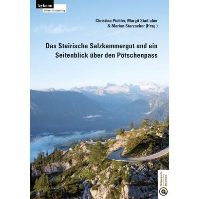 Das Steirische Salzkammergut und ein Seitenblick über den Pötschenpass, Gebundene Ausgabe von , Leykam, 978-3-7011-0549-6