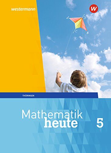 Mathematik heute - Ausgabe 2018 für Thüringen: Schülerband 5 - Preis vom 30.09.2026 22:30:23 h