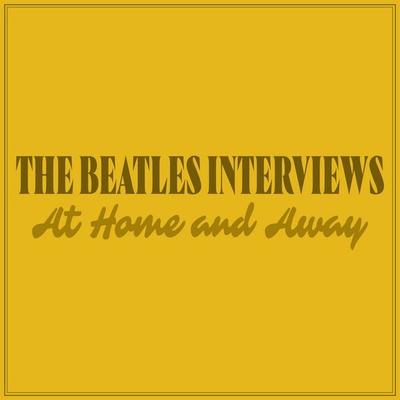 The Beatles Interviews: At Home and Away - John Lennon, Audio, 9781789322859