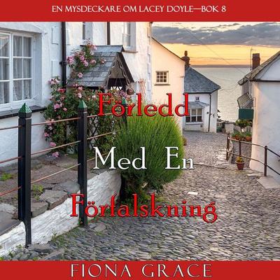 Förledd med en förfalskning (En mysdeckare om Lacey Doyle—Bok 8) - Fiona Grace, Audio, 9798341583597
