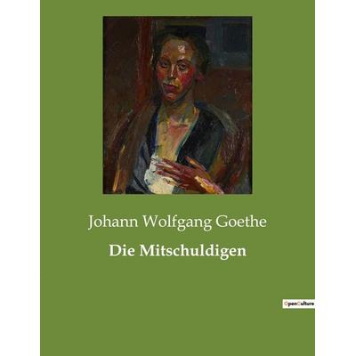 Die Mitschuldigen, Taschenbuch von Johann Wolfgang von Goethe, Culturea, 978-2-38508-441-7