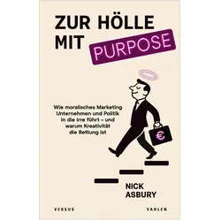 Zur Hölle mit Purpose, Fachbücher von Nick Asbury, Nick, Asbury