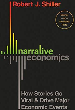 Shiller, Robert J. - Narrative Economics: How Stories Go Viral and Drive Major Economic Events - Preis vom 09.10.2026 07:28:09 h