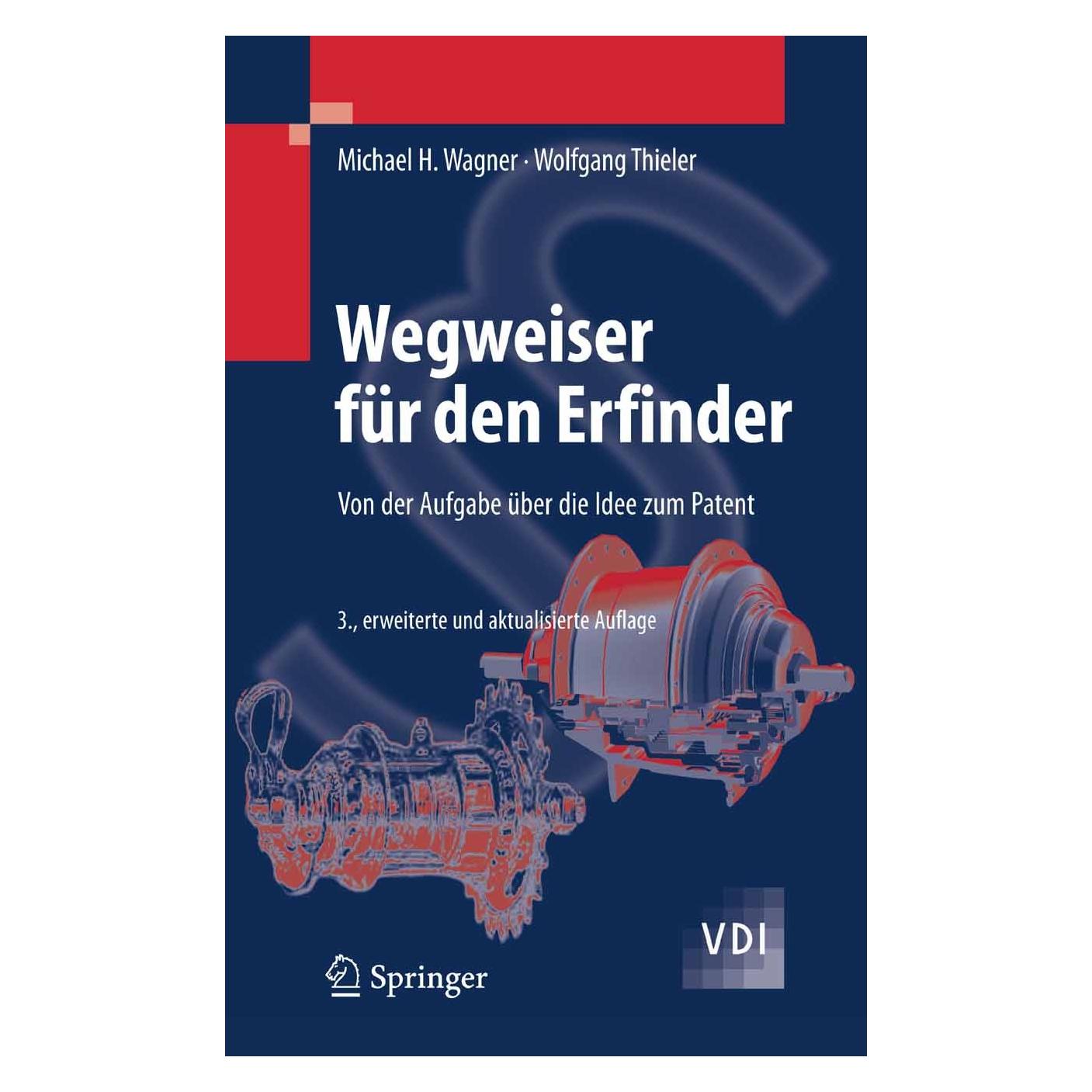 Springer Wegweiser für den Erfinder (Deutsch, Hardcover, Michael H. Wagner, Wolfgang Thieler) (9783540720423)